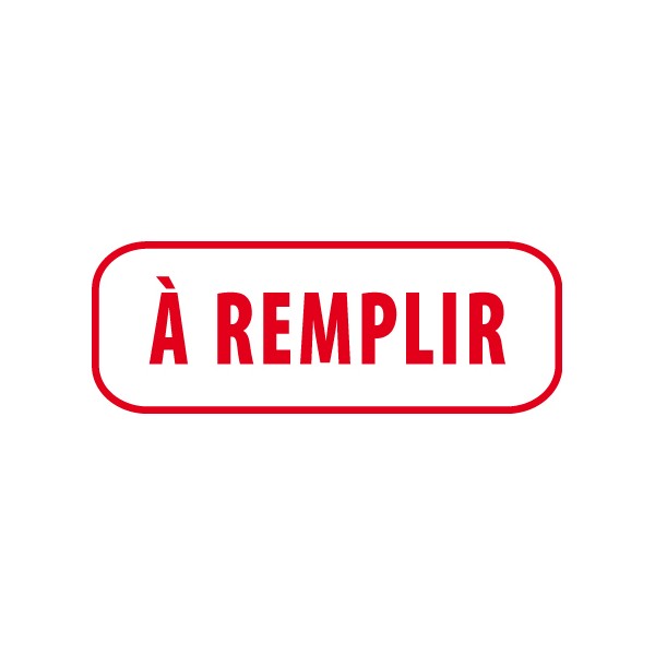 Tampon encreur rouge à cadre blanc affichant « À REMPLIR », image représentant une étiquette à remplir pour documents.