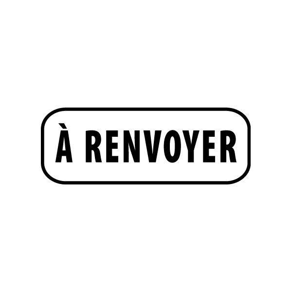 Tampon encreur avec inscription « À Renvoyer », indiquant qu’il faut retourner le document.