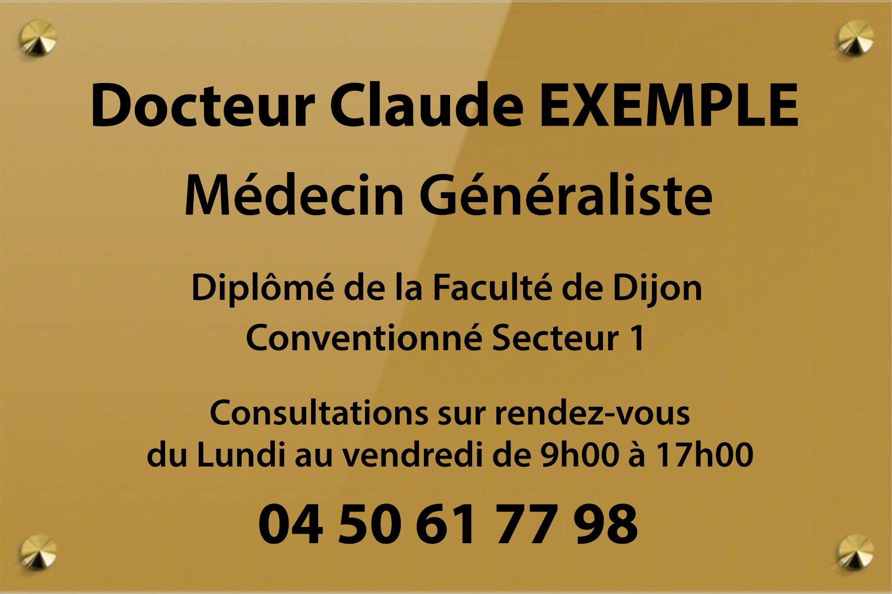 Plaque dorée affichant le nom « Docteur Claude EXEMPLE » et la spécialité « Médecin Généraliste », avec heures et numéro de contact en noir.